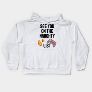 See You On The Naughty List Kids Hoodie